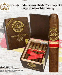 Xì gà Undercrown Shade Toro Especial   - Hộp 10 Điếu Chính Hãng