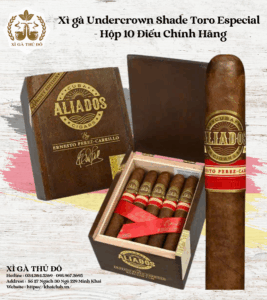 Xì gà Undercrown Shade Toro Especial - Hộp 10 Điếu Chính Hãng