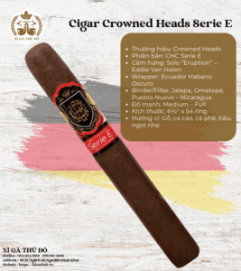 Cigar Crowned Heads Serie E – Điếu Lẻ