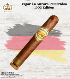 Cigar La Aurora Preferidos 1903 Edition – Điếu Lẻ