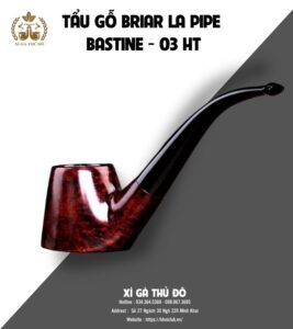 Tẩu Gỗ Briar La Pipe Bastine - 03 HT